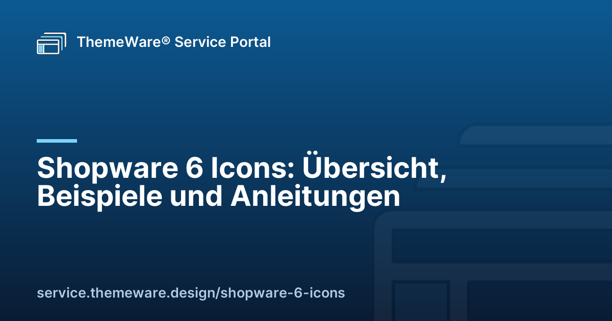 Shopware 6 Icons: Übersicht, Beispiele und Anleitungen